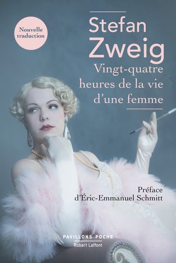 Vingt-quatre heures de la vie d'une femme - Stefan Zweig - Éric-Emmanuel Schmitt