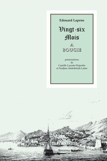 Vingt-six mois à Bougie - Edouard Lapène