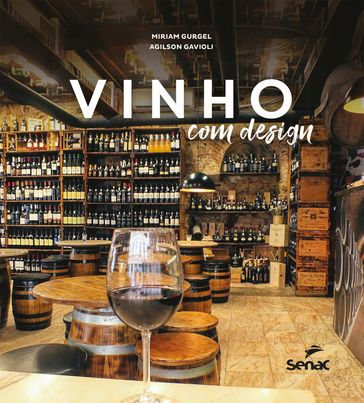 Vinho com design - Agilson Gavioli - Miriam Gurgel