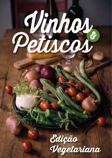 Vinhos & Petiscos - Edição Vegetariana - VÁRIOS