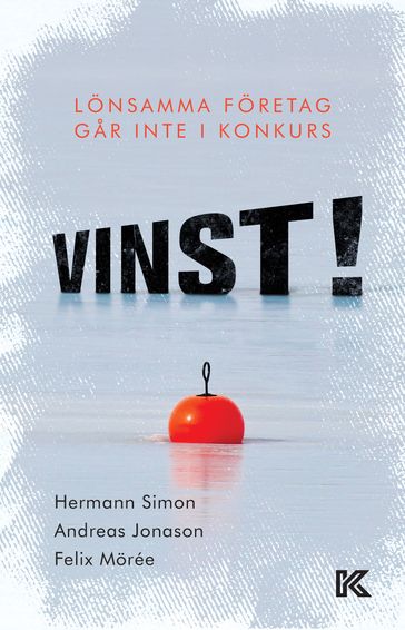 Vinst! Lönsamma företag gar inte i konkurs - Andreas Jonason - Felix Morée - Simon Hermann