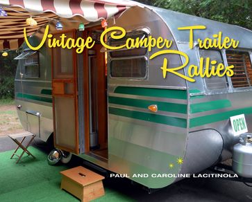 Vintage Camper Trailer Rallies - Caroline Lacitinola - Paul Lacitinola