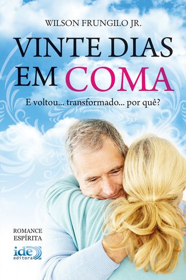 Vinte Dias em Coma - Wilson Frungilo Júnior