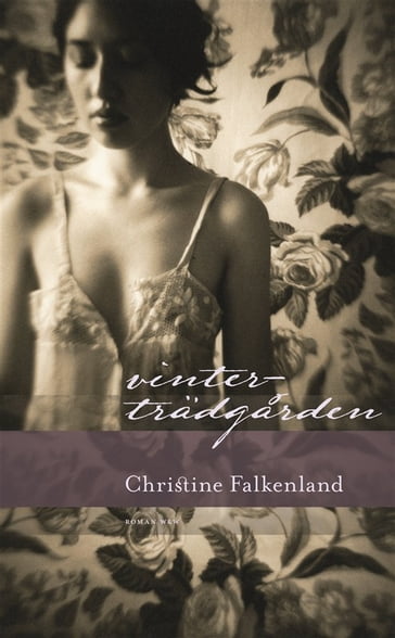 Vinterträdgarden - Christine Falkenland - Annika Lyth