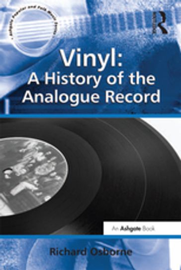 Vinyl: A History of the Analogue Record - Richard Osborne