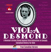 Viola Desmond - A Woman s Brave Stand Against Discrimination in Canada Canadian History for Kids True Canadian Heroes