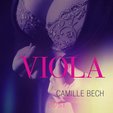 Viola  eroottinen novelli - Camille Bech