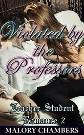 Violated by the Professors (Teacher Student Romance 2)