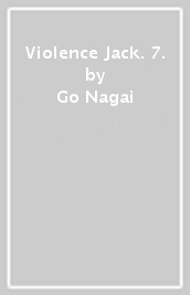 Violence Jack. 7.