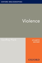 Violence: Oxford Bibliographies Online Research Guide
