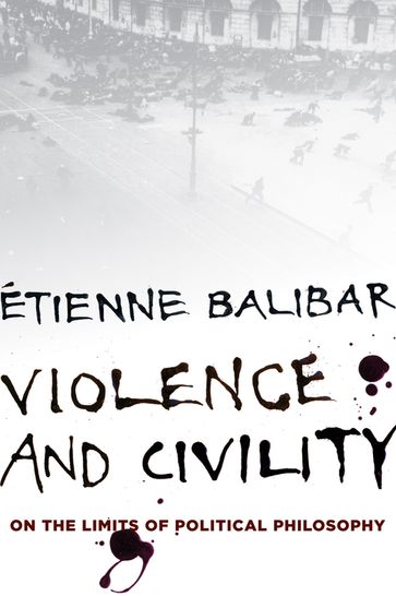 Violence and Civility - Étienne Balibar