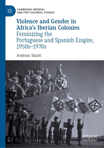 Violence and Gender in Africa's Iberian Colonies - Andreas Stucki