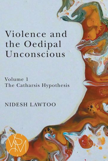 Violence and the Oedipal Unconscious - Nidesh Lawtoo