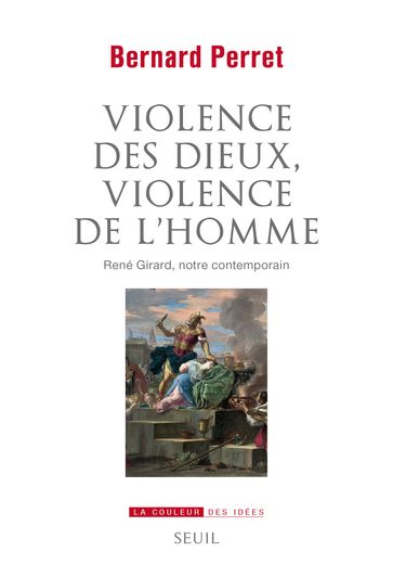 Violence des dieux, violence de l'homme - Bernard Perret - Jean-Louis Schlegel