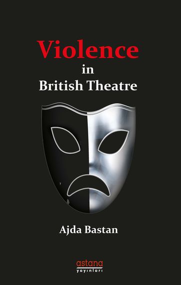 Violence in British Theatre - Ajda BATAN