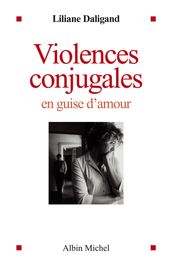 Violences conjugales en guise d amour