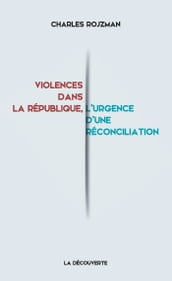 Violences dans la république, l urgence d une réconciliation