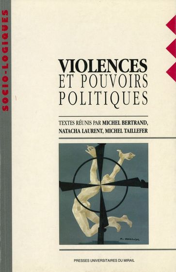 Violences et pouvoirs politiques - Collectif