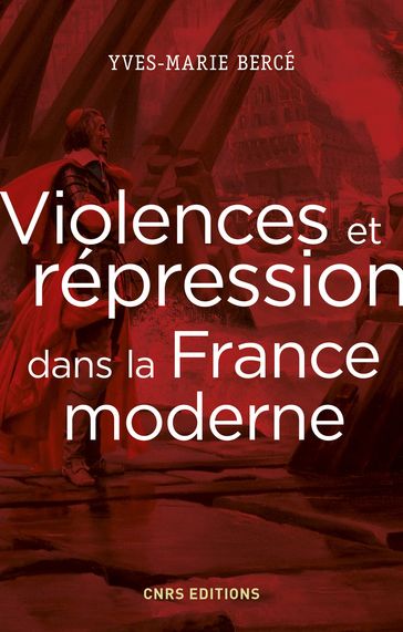 Violences et répression dans la France moderne - Yves-Marie Bercé