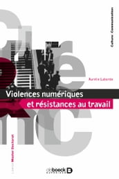 Violences numériques et résistances au travail