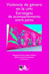 Violencia de género en la UPN. Estrategias de acompañamiento entre pares
