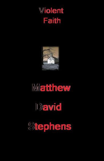 Violent Faith - Matthew Stephens