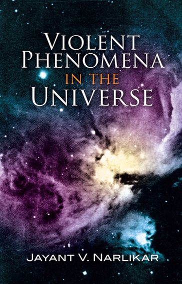 Violent Phenomena in the Universe - Jayant V. Narlikar