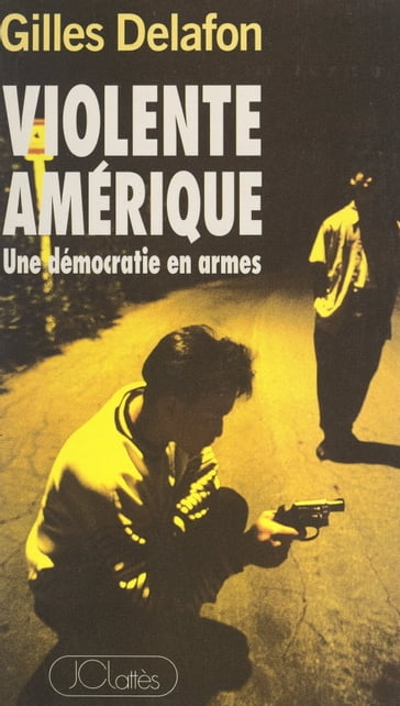 Violente Amérique - Gilles Delafon