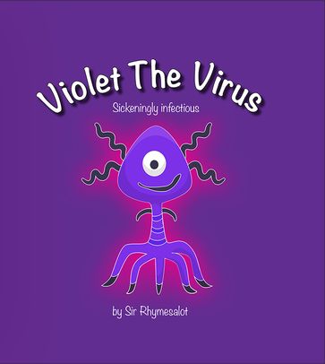 Violet The Virus - Sir Rhymesalot