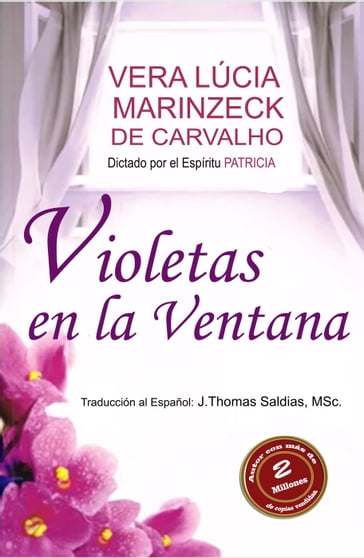 Violetas en la Ventana - Vera Lúcia Marinzeck de Carvalho - Romance de Patrícia