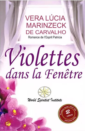 Violettes dans la Fenêtre - Vera Lúcia Marinzeck de Carvalho - Romance de Patrícia - Asmik Cuadros León