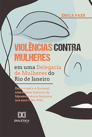 Violências contra Mulheres em uma Delegacia de Mulheres do Rio de Janeiro - Érica Paes
