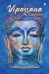 Vipassana - My Experiences