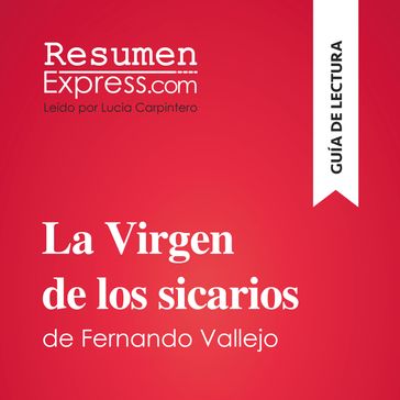 La Virgen de los sicarios de Fernando Vallejo (Guía de lectura) - ResumenExpress
