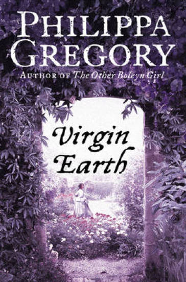 Virgin Earth - Philippa Gregory