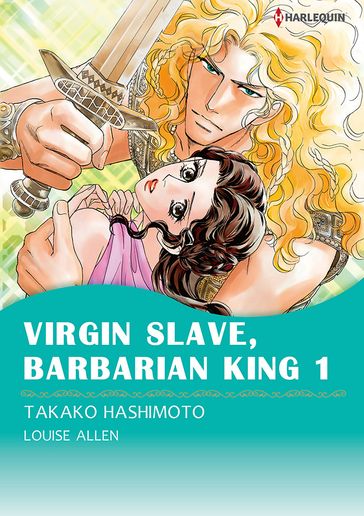 Virgin Slave, Barbarian King 1 (Harlequin Comics) - Louise Allen