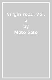 Virgin road. Vol. 5