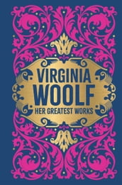 Virginia Woolf: Her Greatest Works
