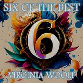 Virginia Woolf - Six of the Best