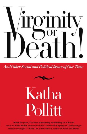 Virginity or Death! - Katha Pollitt