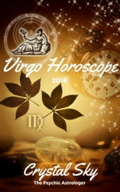 Virgo Horoscope 2018: Astrological Horoscope, Moon Phases, and More