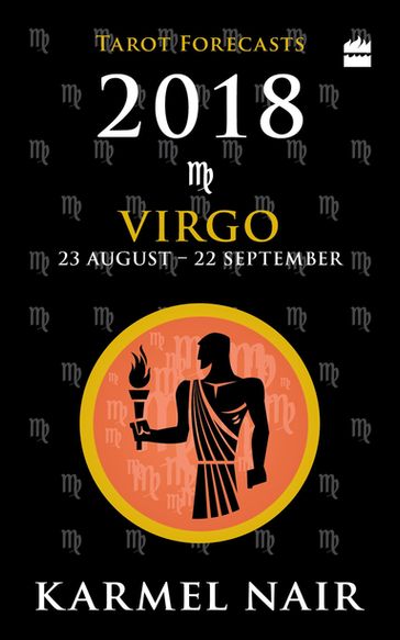 Virgo Tarot Forecasts 2018 - Karmel Nair