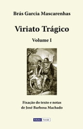 Viriato Trágico - Volume I