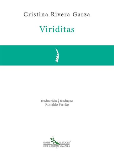 Viriditas - Cristina Rivera Garza