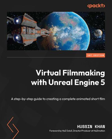 Virtual Filmmaking with Unreal Engine 5 - Hussin Khan