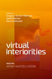 Virtual Interiorities