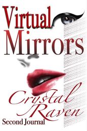 Virtual Mirrors: Second Journal
