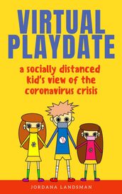 Virtual Playdate: A Socially Distanced Kid