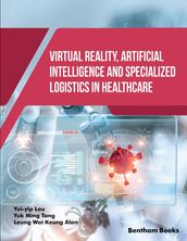 Virtual Reality, Artificial Intelligence and Specialized Logistics in Healthcare