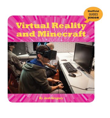 Virtual Reality and Minecraft - Josh Gregory